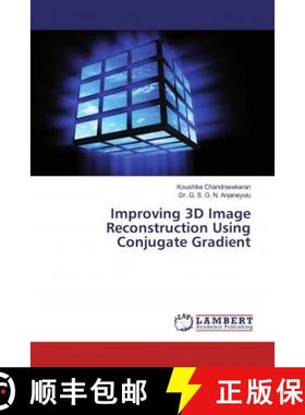 预订 Improving 3D Image Reconstruction Using Conjugate Gradient [9786134909853]
