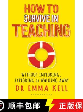 【3-4周达】How to Survive in Teaching: Without imploding, exploding or walking away [9781472941688]