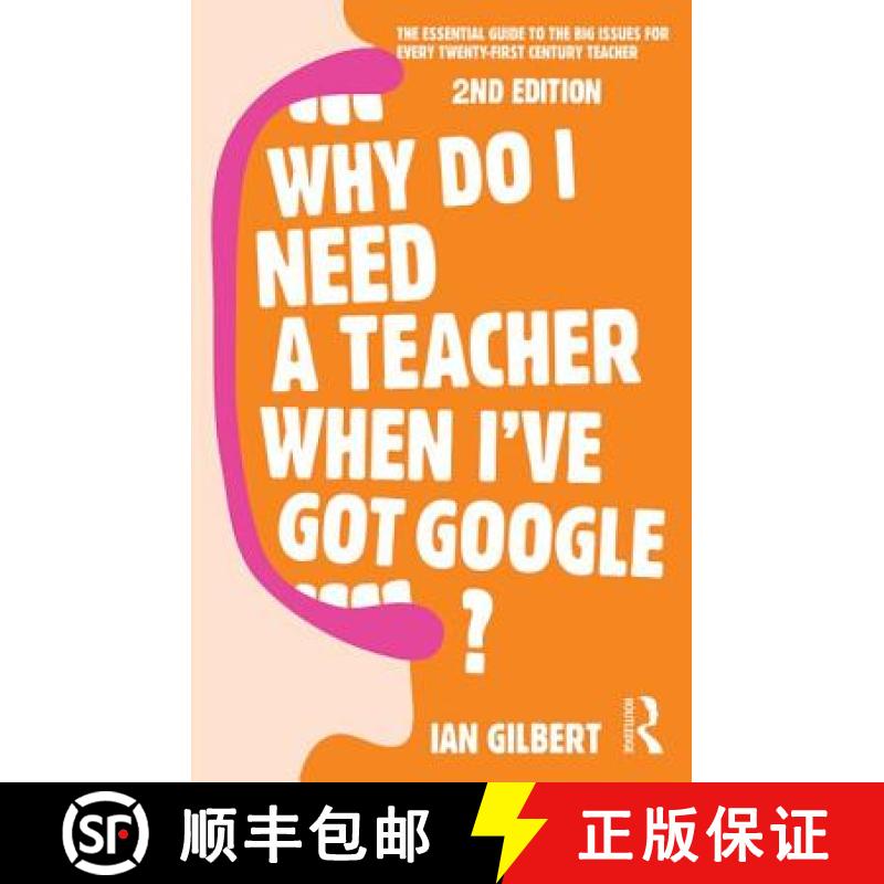 【3-4周达】Why Do I Need a Teacher When I've got Google? : The essential guide to the big issues for ... [9780415709590]