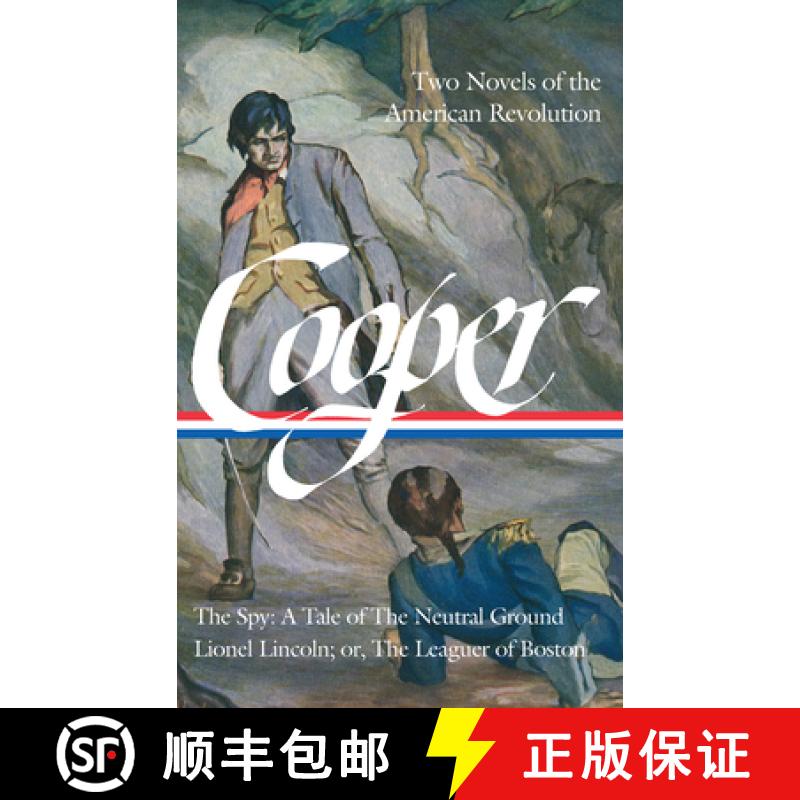 【3-4周达】James Fenimore Cooper: Two Novels of the American Revolution (Loa #312): The Spy: A Tale o... [9781598535822]