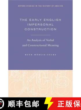 【3-4周达】The Early English Impersonal Construction: An Analysis of Verbal and Constructional Meaning [9780199777723]