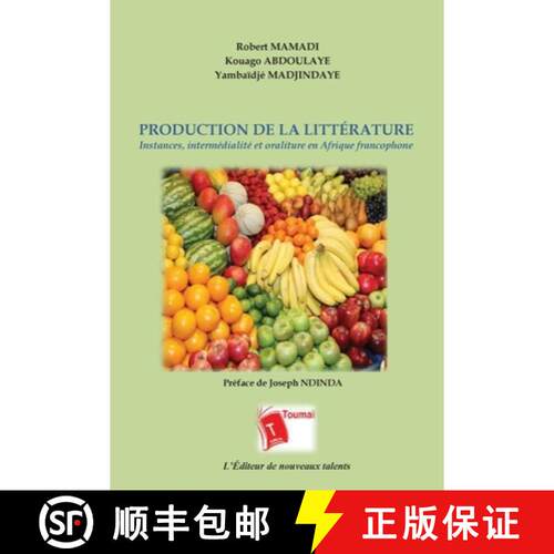 【3-4周达】Production de la Littérature: Instances, intermédialité et oraliture en Afrique francop... [9782376701767]
