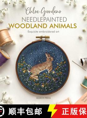 【3-4周达】Needlepainted Woodland Animals: The Exquisite Embroidered Art of Chloe Giordano [9781800922488]