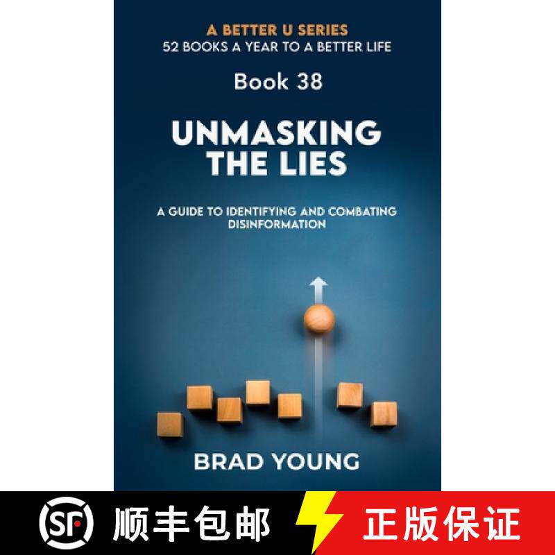 【3-4周达】Unmasking the Lies: A Guide to Identifying and Combating Disinformation [9798892981514]