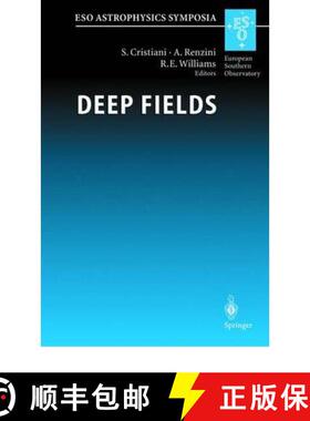 【3-4周达】Deep Fields : Proceedings of the ESO Workshop Held at Garching, Germany, 9-12 October 2000 [9783642076732]