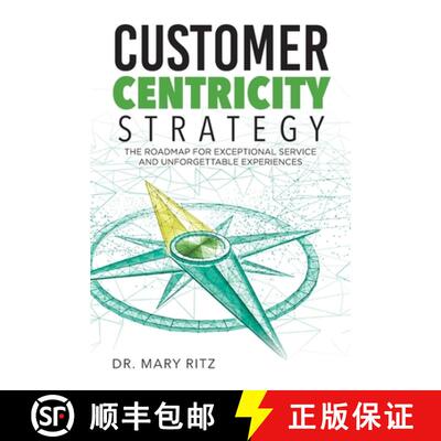 【3-4周达】Customer Centricity Strategy: The Roadmap for Exceptional Service and Unforgettable Experi... [9798318803543]