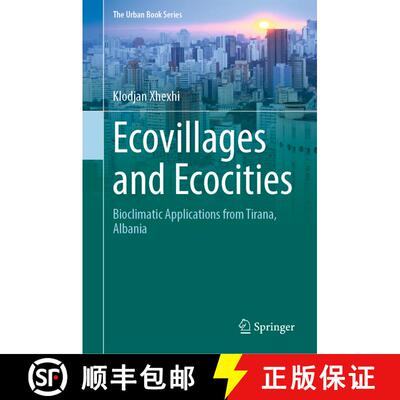 【3-4周达】精装 Ecovillages and Ecocities: Bioclimatic Applications from Tirana, Albania [9783031209581]