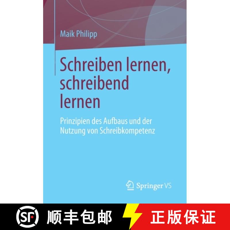 【3-4周达】Schreiben lernen, schreibend lernen : Prinzipien des Aufbaus und der Nutzung von Schreibko... [9783658332525]