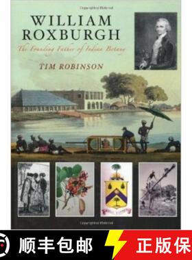 【3-4周达】William Roxburgh: The Founding Father of Indian Botany [9781860774348]