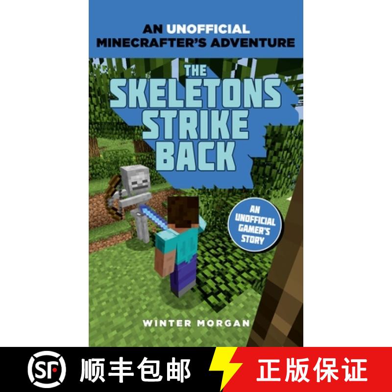 【3-4周达】Minecrafters: The Skeletons Strike Back: An Unofficial Gamer's Adventure [9781408869680]