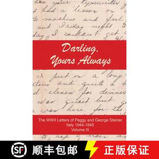 1945 Darling 1944 III WWII Peggy George Italy Letter 9781735565934 Always Yours Steiner The Volume and 预订
