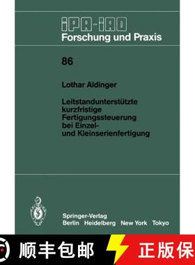 【3-4周达】Leitstandunterstützte Kurzfristige Fertigungssteuerung Bei Einzel- Und Kleinserienfertigung [9783540159032]