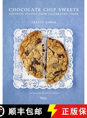 【3-4周达】Chocolate Chip Sweets: Celebrated Chefs Share Favorite Recipes [9780789334060]