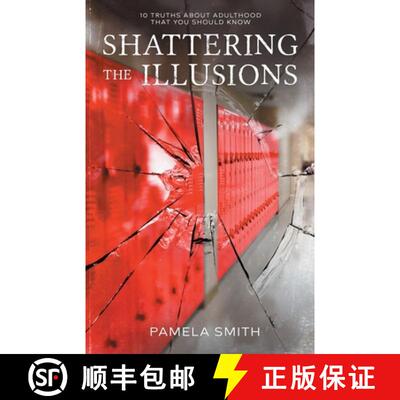 【3-4周达】Shattering the Illusion: 10 Truths About Adulthood that You Should Know [9781953156587]