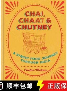 Chai, Chaat & Chutney: A Street Food Journey Through India [9781784722876]