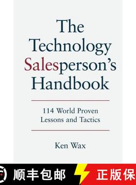 预订 The Technology Salesperson's Handbook: 114 World Proven Lessons and Tactics [9780983406815]