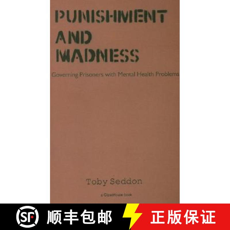 【3-4周达】Punishment and Madness: Governing Prisoners with Mental Health Problems [9781904385905]