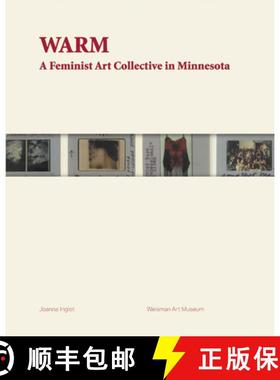 【3-4周达】Warm: A Feminist Art Collective in Minnesota [9780816650385]