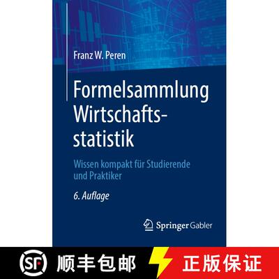 【3-4周达】Formelsammlung Wirtschaftsstatistik : Wissen kompakt für Studierende und Praktiker (6. Au... [9783658482541]