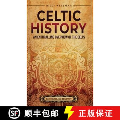 【3-4周达】Celtic History: An Enthralling Overview of the Celts [9798887651743]