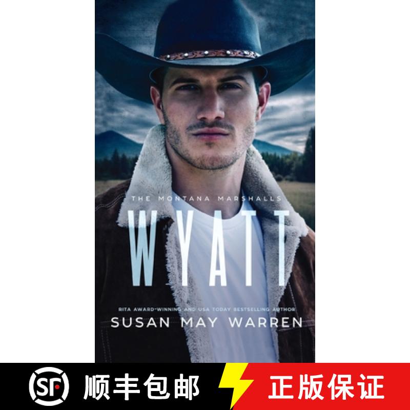 【2-3周达】Wyatt: The Montana Marshalls - an inspirational romantic suspense family series [9781943935819]