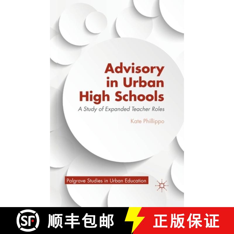 【3-4周达】Advisory in Urban High Schools : A Study of Expanded Teacher Roles [9781349456895]