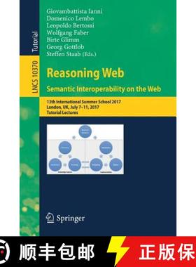 【3-4周达】Reasoning Web. Semantic Interoperability on the Web : 13th International Summer School 201... [9783319610320]