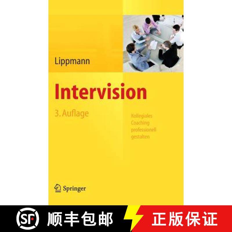 【3-4周达】Intervision: Kollegiales Coaching Professionell Gestalten [9783642300592]