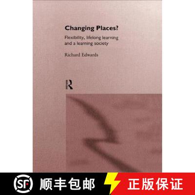 【3-4周达】Changing Places?: Flexibility, Lifelong Learning and a Learning Society [9780415153409]