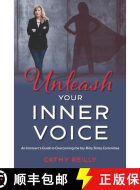 预订 Unleash Your Inner Voice: An Introvert's Guide to Overcoming the Itty-Bitty Shitty Committee [9780578563596]