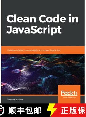 预订 Clean Code in JavaScript: Develop reliable, maintainable, and robust JavaScript [9781789957648]