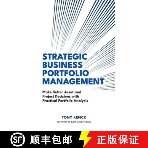 【3-4周达】精装 Strategic Business Portfolio Management: Make Better Asset and Project Decisions with... [9798988463900]