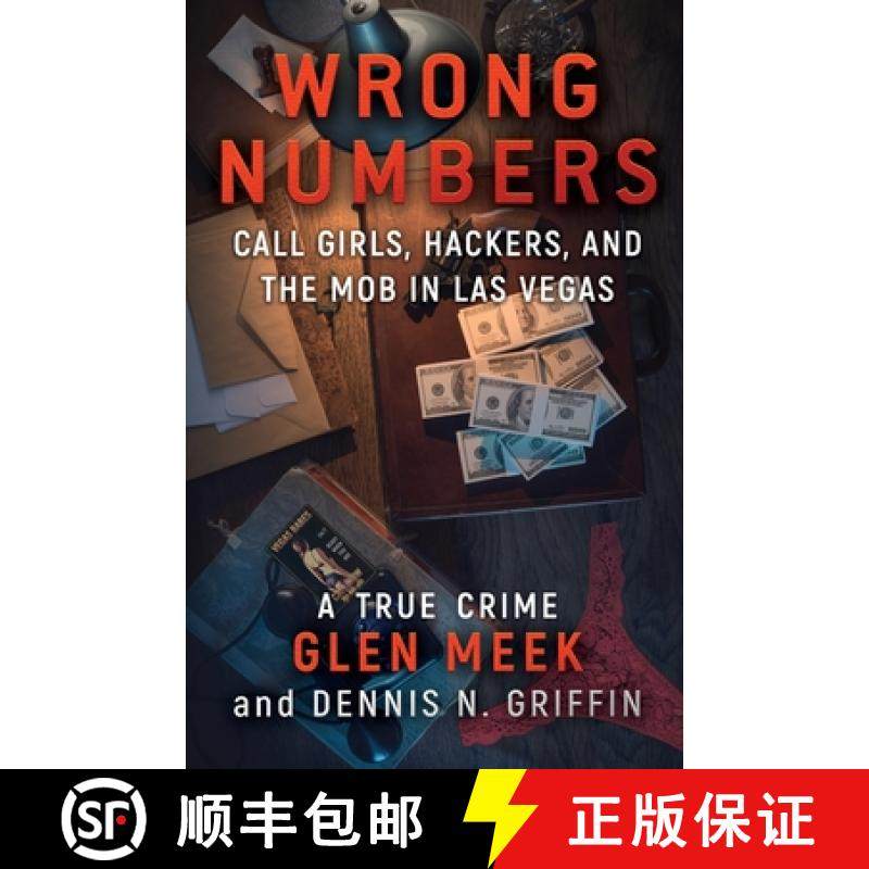 预订 Wrong Numbers: Call Girls, Hackers, And The Mob In Las Vegas [9781948239516]