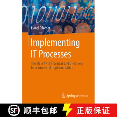 【3-4周达】Implementing IT Processes : The Main 17 IT Processes and Directions for a Successful Imple... [9783658047726]