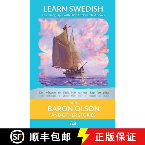 【3-4周达】Learn Swedish with Baron Olson and Other Stories: Interlinear Swedish to English [9781989643679]