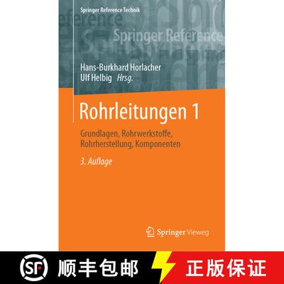 【3-4周达】精装 Rohrleitungen 1: Grundlagen, Rohrwerkstoffe, Rohrherstellung, Komponenten (3. Auflage... [9783662608012]