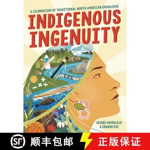 【3-4周达】Indigenous Ingenuity: A Celebration of Traditional North American Knowledge [9780316413435]