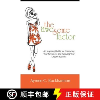 【3-4周达】The Awesome Factor: An Inspiring Guide for Embracing Your Greatness and Pursuing Your Drea... [9781504329804]