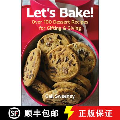 【3-4周达】精装 Let's Bake: Over 100 Dessert Recipes for Gifting & Giving [9781578269600]