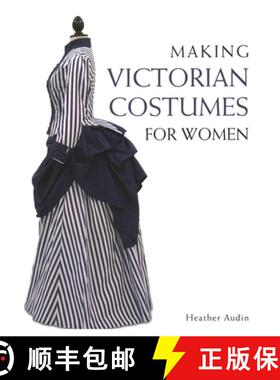 【3-4周达】Making Victorian Costumes for Women [9781785000515]