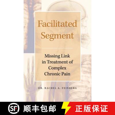 【3-4周达】Facilitated Segment: Missing Link in Treatment of Complex Chronic Pain [9781649572394]