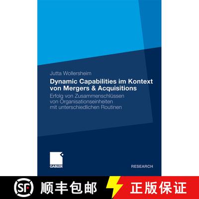 【3-4周达】Dynamic Capabilities im Kontext von Mergers & Acquisitions : Erfolg von Zusammenschlüssen... [9783834924261]
