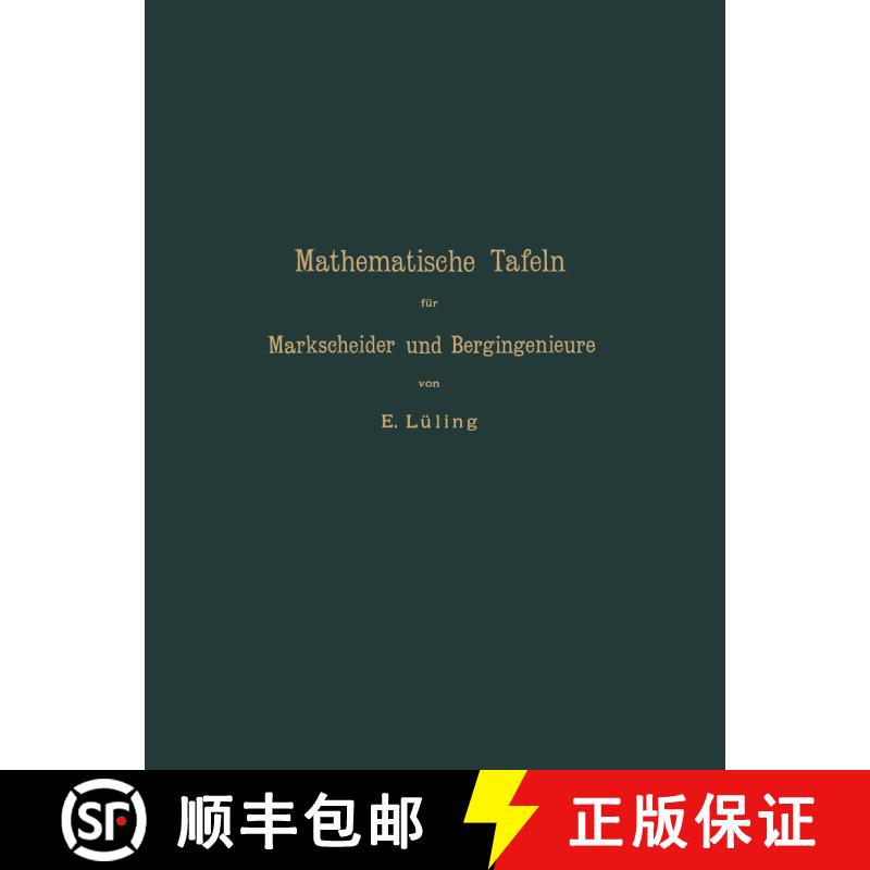 【3-4周达】Mathematische Tafeln für Markscheider und Bergingenieure sowie zum Gebrauche für Bergsch... [9783642900655] - 实物图