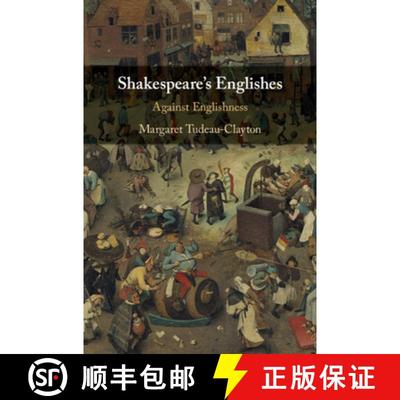 【3-4周达】Shakespeare's Englishes: Against Englishness [9781108493734]