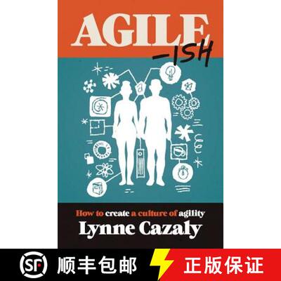 【3-4周达】Agile-ish: How to create a culture of agility [9780987462992]