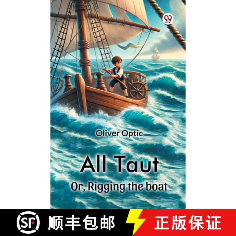 【4周达】All Taut Or, Rigging the boat [9789370428638]