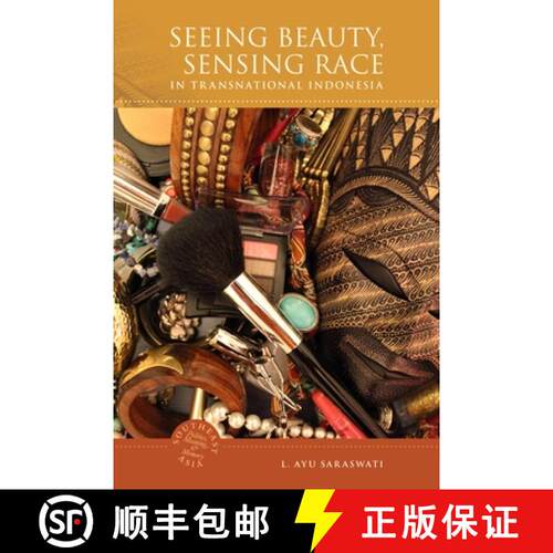【3-4周达】精装 Seeing Beauty, Sensing Race in Transnational Indonesia [9780824836641]