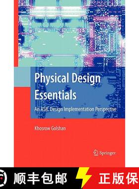 【3-4周达】Physical Design Essentials : An ASIC Design Implementation Perspective (Softcover reprint ... [9781441942197]