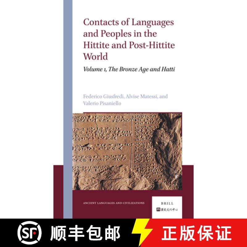 预订 Contacts of Languages and Peoples in the Hittite and Post-Hittite World: Volume 1, the Bronze Ag... [9789004548602]