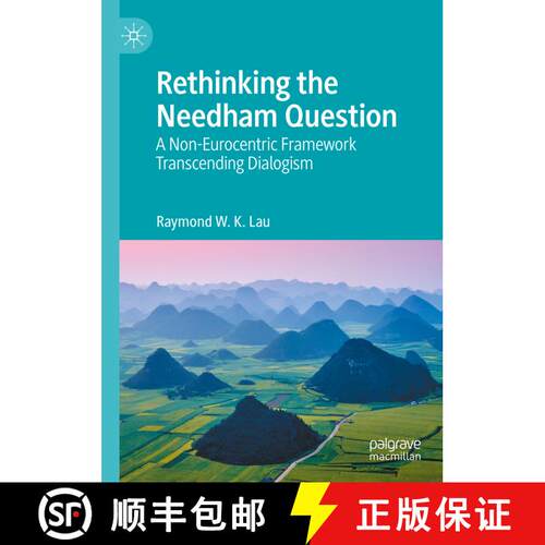 【3-4周达】精装 Rethinking the Needham Question : A Non-Eurocentric Framework Transcending Dialogism [9789819794713]